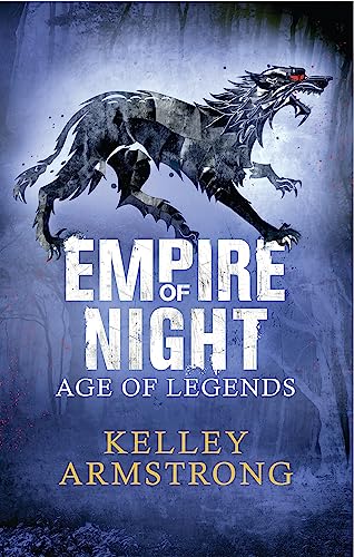 Empire of Night: Book 2 in the Age of Legends Trilogy